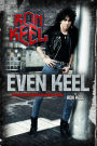 Even Keel: Life On The Streets Of Rock & Roll