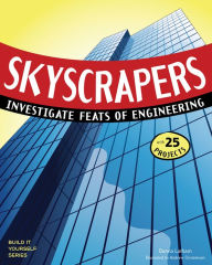 Title: Skyscrapers: Investigate Feats of Engineering with 25 Projects, Author: Donna Latham
