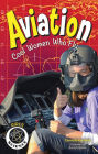 Aviation: Cool Women Who Fly