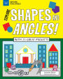 Explore Shapes and Angles!: With 25 Great Projects