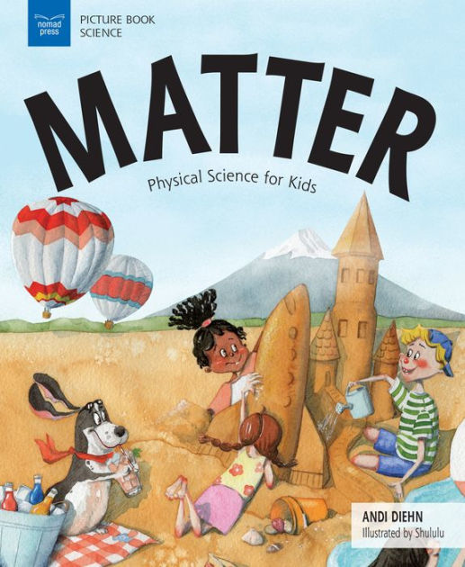 Science　by　for　Diehn,　Barnes　Matter:　Physical　Paperback　Noble®　Kids　Hui　Andi　Li,