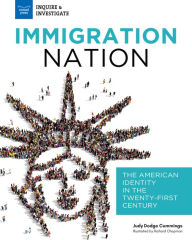 Title: Immigration Nation: The American Identity in the Twenty-First Century, Author: Judy Dodge Cummings