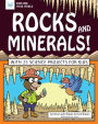 Rocks and Minerals!: With 25 Science Projects for Kids