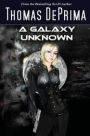 A Galaxy Unknown (A Galaxy Unknown Series #1)