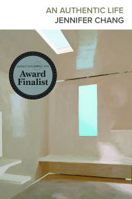 Title: An Authentic Life, Author: Jennifer Chang