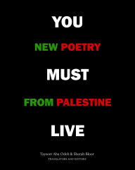 Title: You Must Live: New Poetry from Palestine, Author: Sherah Bloor