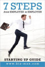 7 Steps from Employee to Employer: Starting Up Guide