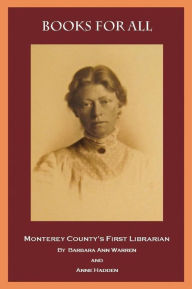 Books for All: Monterey County's First Librarian