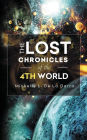 THE LOST CHRONICLES OF THE 4TH WORLD
