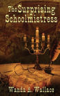 The Surprising Schoolmistress