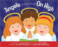 Title: Angels We Have Heard On High, Author: Kim Mitzo Thompson