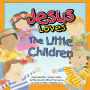 Jesus Loves The Little Children