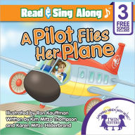 Title: A Pilot Flies Her Plane Read & Sing Along [Includes 3 Songs], Author: Kim Mitzo Thompson