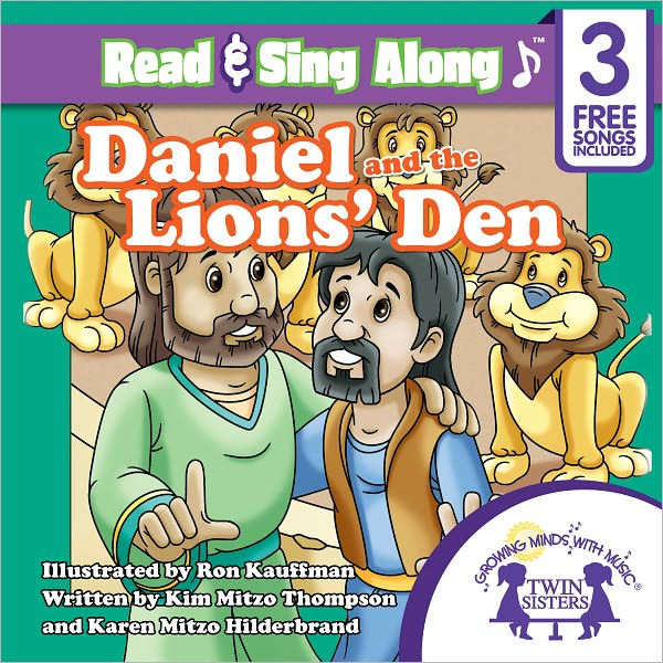 Daniel and the Lions Den Read & Sing Along [Includes 3 Songs] by Kim Mitzo  Thompson, Karen Mitzo Hilderbrand, Ron Kauffman, Walt Wise, eBook (NOOK  Kids Read to Me)