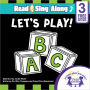 Let's Play Read & Sing Along [Includes 3 Songs]