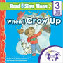 When I Grow Up Read & Sing Along [Includes 3 Songs]