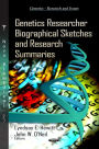 Genetics Researcher Biographical Sketches and Research Summaries