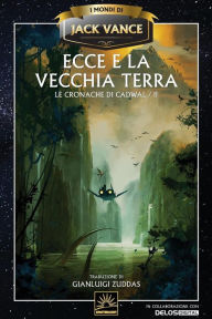 Title: Ecce e la Vecchia Terra, Author: Gianluigi Zuddas