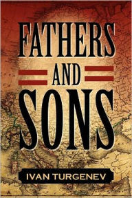 Title: Fathers and Sons, Author: Ivan Sergeevich Turgenev