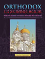 Orthodox Coloring Book: World's Famous Orthodox Churches for Coloring