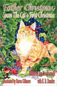 Father Christmas: Spam the Cat's First Christmas