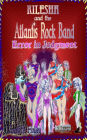 Kilesha and the Atlantis Rock Band 1: Going Home