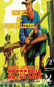 Title: Rancho de especialistas (Colecciï¿½n Oeste), Author: Marcial Lafuente Estefania