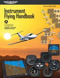 Title: Instrument Flying Handbook (2024): FAA-H-8083-15B, Author: Federal Aviation Administration (FAA)