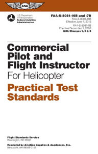 Commercial Pilot and Flight Instructor for Helicopter Practical Test Standards: FAA-S-8081-16B/FAA-S-8081-7B
