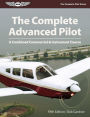 The Complete Advanced Pilot: A Combined Commercial & Instrument Course / Edition 5