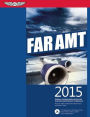 FAR-AMT 2015 eBundle: Federal Aviation Regulations for Aviation Maintenance Technicians