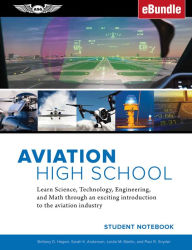 Title: Aviation High School Student Notebook: Learn Science, Technology, Engineering and Math through an Exciting Introduction to the Aviation Industry (eBundle), Author: Sarah K. Anderson