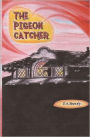 The Pigeon Catcher