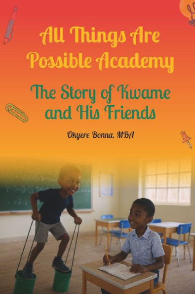 All Things Are Possible Academy: All Things Are Possible Academy
