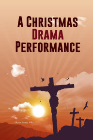 Title: A Christmas Drama Performance, Author: Okyere Bonna