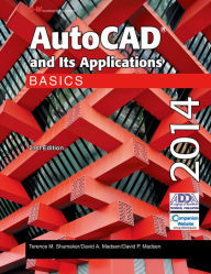 Title: AutoCAD and Its Applications Basics 2014 / Edition 21, Author: Terence M. Shumaker