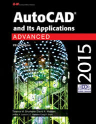 Title: AutoCAD and Its Applications Advanced 2015 / Edition 22, Author: Terence M. Shumaker