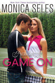 Title: Game On (The Academy Series #1), Author: Monica Seles