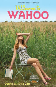 Title: Welcome to Wahoo, Author: Dennis Carr