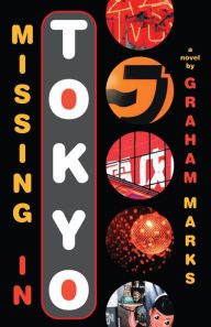 Title: Missing in Tokyo, Author: Graham Marks