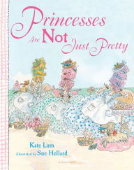 Title: Princesses Are Not Just Pretty, Author: Kate Lum