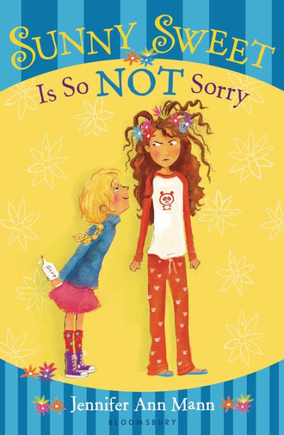 Sunny Sweet Is So Not Sorry By Jennifer Ann Mann Paperback Barnes