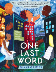 Title: One Last Word: Wisdom from the Harlem Renaissance, Author: Nikki Grimes