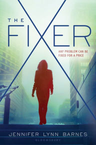 Title: The Fixer, Author: Jennifer Lynn Barnes