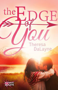 Title: The Edge of You, Author: Theresa DaLayne