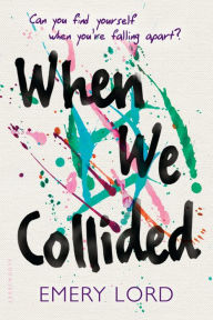 Title: When We Collided, Author: Emery Lord