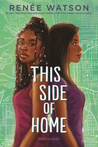 Title: This Side of Home, Author: Renée Watson