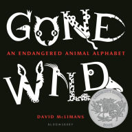 Title: Gone Wild: An Endangered Animal Alphabet, Author: David McLimans