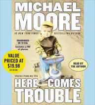 Here Comes Trouble: Stories from My Life