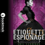 Etiquette & Espionage
